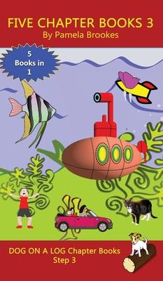 Five Chapter Books 3: Sound-Out Phonics Books Help Developing Readers, including Students with Dyslexia, Learn to Read (Step 3 in a Systemat