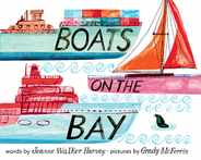 Boats on the Bay: A Board Book Subscription