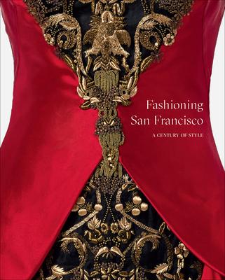 Fashioning San Francisco: A Century of Style