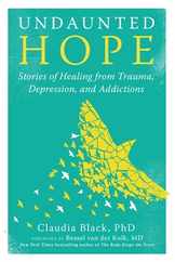 Undaunted Hope: Stories of Healing from Trauma, Depression, and Addictions Subscription
