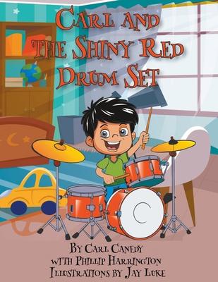 Carl and the Shiny Red Drum Set