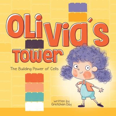 Olivia's Tower: The Building Power of Cells