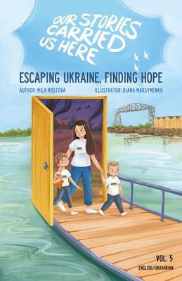 Escaping Ukraine, Finding Hope Subscription