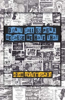 don't call us punk because we hate that