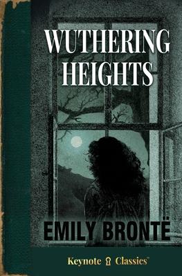 Wuthering Heights (Annotated Keynote Classics) Subscription