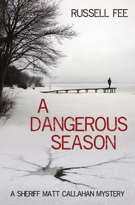 A Dangerous Season: A Sheriff Matt Callahan Mystery