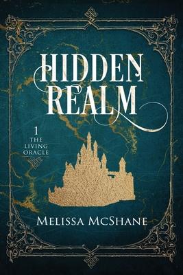 Hidden Realm: Book One of The Living Oracle