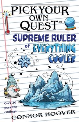 Pick Your Own Quest: Supreme Ruler of Everything Cooler