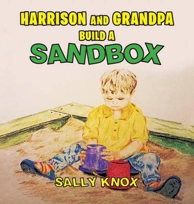 Harrison and Grandpa Build a Sandbox