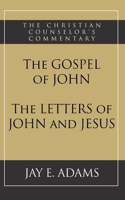 The Gospel of John and The Letters of John and Jesus