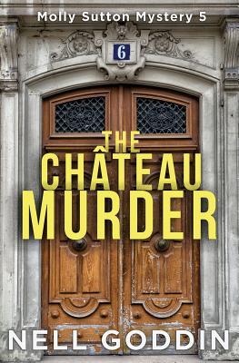 The Chteau Murder: (Molly Sutton Mysteries 5)