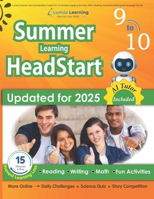 Lumos Summer Learning HeadStart, Grade 9 to 10: Includes Engaging Activities, Math, Reading, Vocabulary, Writing and Language Practice: Standards-alig Subscription