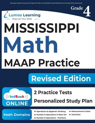 Mississippi Academic Assessment Program Test Prep: 4th Grade Math Practice Workbook and Full-length Online Assessments: MAAP Study Guide