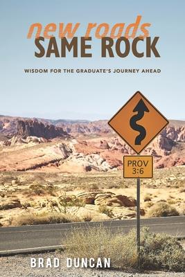 New Roads, Same Rock: Wisdom for the Graduate's Journey Ahead Subscription