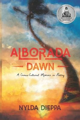 Alborada (Dawn): A Cross-Cultural Memoir in Poetry