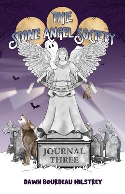 The Stone Angel Society: Journal Three, Heaven on Earth Kids Ghost Stories