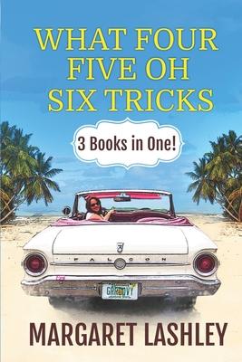 What Four, Five Oh, Six Tricks: 3 Books in One!