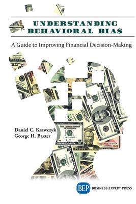 Understanding Behavioral BIA$: A Guide to Improving Financial Decision-Making