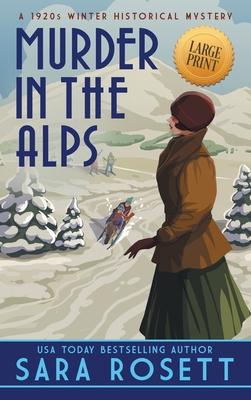 Murder in the Alps: A 1920s Winter Mystery