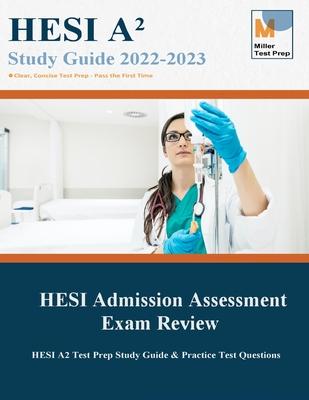 HESI Admission Assessment Exam Review: HESI A2 Test Prep Study Guide & Practice Test Questions Subscription