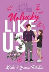 Unlucky Like Us (Special Edition Hardcover): Like Us Series: Billionaires & Bodyguards Book 12 Subscription