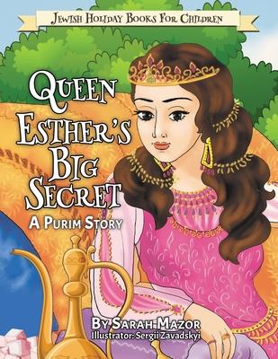 Queen Esther's Big Secret: A Purim Story