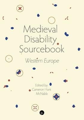 Medieval Disability Sourcebook: Western Europe