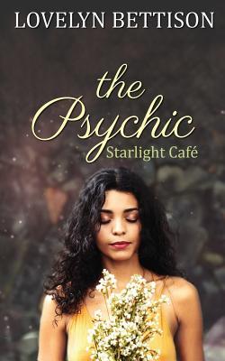 The Psychic: A Starlight Caf Novel