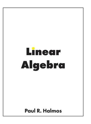 Linear Algebra: Finite-Dimensional Vector Spaces