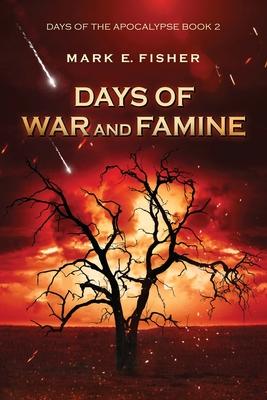 Days of War and Famine