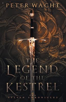 The Legend of the Kestrel: The Sylvan Chronicles, Book 1