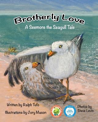 Brotherly Love: A Seemore the Seagull Tale