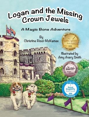 Logan and the Missing Crown Jewels: A Magic Bone Adventure