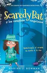 Scaredy Bat y los vampiros congelados: Spanish Edition Subscription