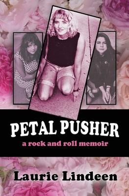 Petal Pusher: A Rock and Roll Memoir