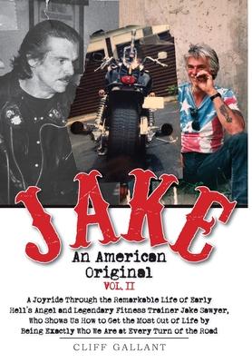 Jake: An American Original: Volume II