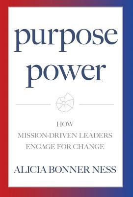 Purpose Power: How Mission-Driven Leaders Engage for Change Subscription