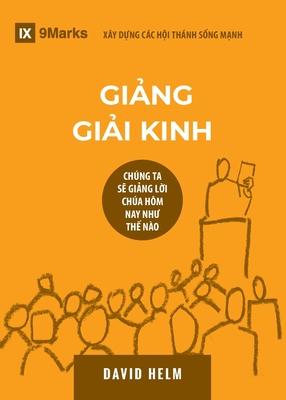 Expositional Preaching / Gi&#7843;ng Gi&#7843;i Kinh: How We Speak God's Word Today