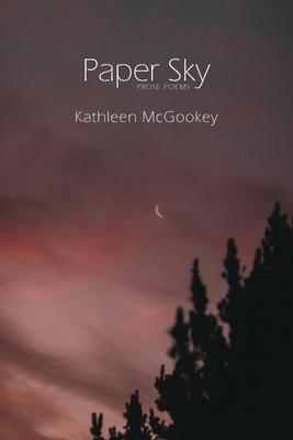 Paper Sky: Prose Poems