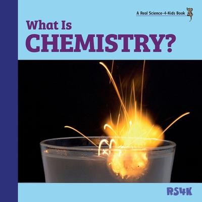 What Is Chemistry?