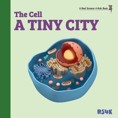 The Cell: A Tiny City