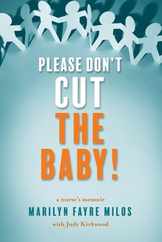 Please Don't Cut the Baby: A Nurse's Memoir Subscription