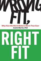 Wrong Fit, Right Fit: Why How We Work Matters More Than Ever Subscription