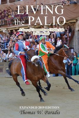 Living the Palio: A Story of Community and Public Life in Siena, Italy