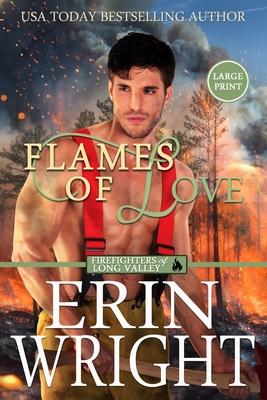 Flames of Love: A Friends-with-Benefits Fireman Romance (Large Print)