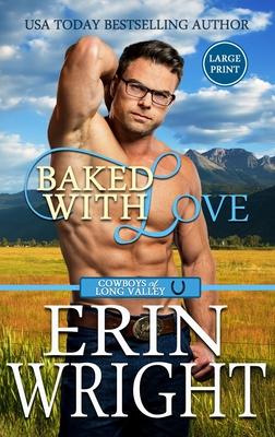 Baked with Love: An Enemies-to-Lovers Western Romance (Large Print - Hardcover)