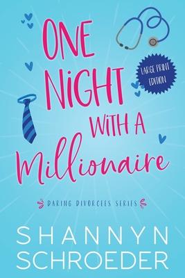 One Night with a Millionaire (Large Print): A Single Mom, Later in Life, Seasoned Steamy Contemporary Romance