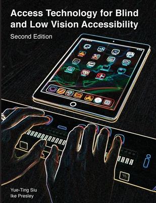 Access Technology for Blind and Low Vision Accessibility