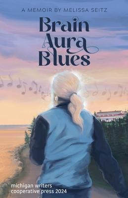 Brain Aura Blues: A Memoir Subscription