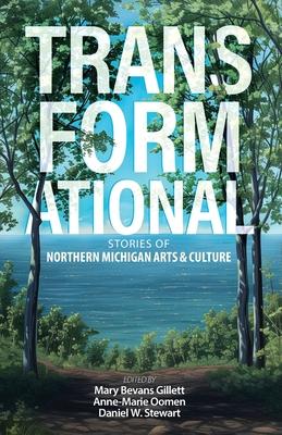 Transformational: Stories of Northern Michigan Arts & Culture